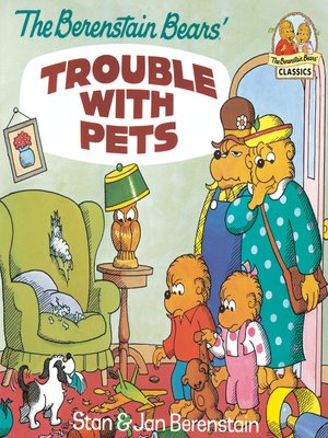 cover image of The Berenstain Bears' Trouble with Pets